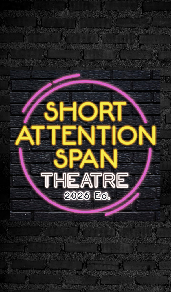 Red Barn Theatre: Short Attention Span Theatre - 2025 Edition
